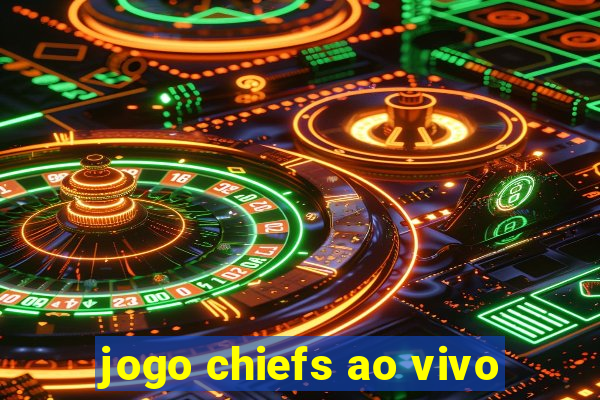 jogo chiefs ao vivo